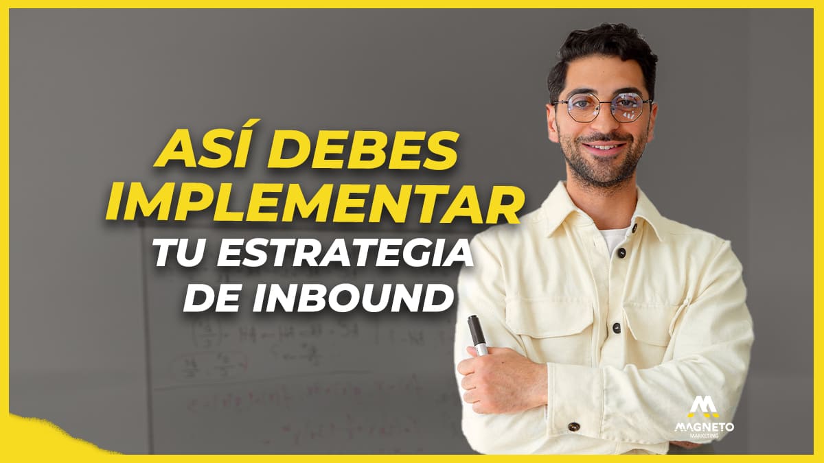 8 Estrategias de inbound marketing para destacar del mercado